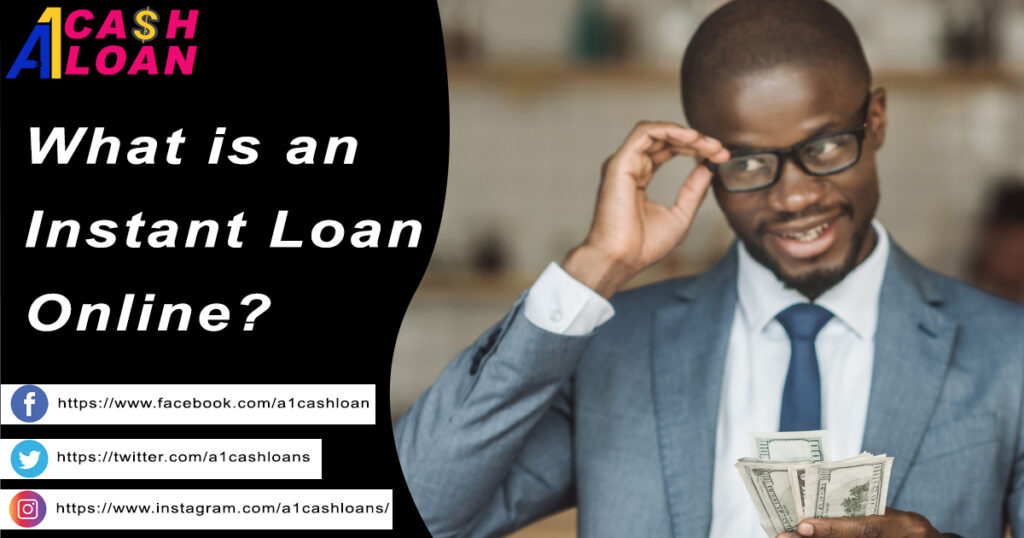 What is an Instant Loan Online?